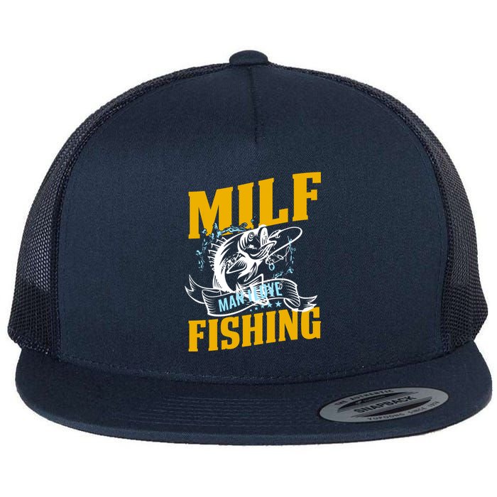 Man I Love Fishing MILF Hook Camping Fish Funny Flat Bill Trucker Hat