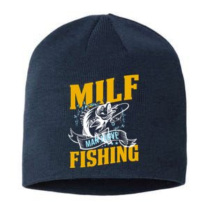 Man I Love Fishing MILF Hook Camping Fish Funny Sustainable Beanie