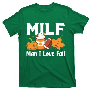 Man I Love Fall MILF Pumpkin Football Coffee Leaves Funny T-Shirt