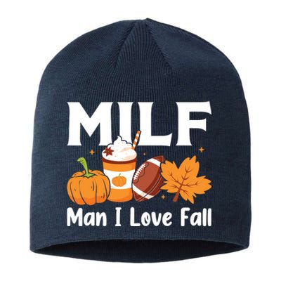 Man I Love Fall MILF Pumpkin Football Coffee Leaves Funny Sustainable Beanie