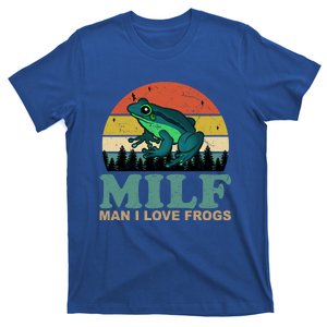 Milfgift I Love Frogs Funny Saying Froggiftamphibian Lovers Cool Gift T-Shirt