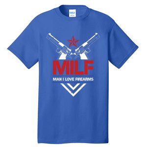 Milf I Love Firearms Gun Owners Patriotic Pro Usa Design Gift Tall T-Shirt