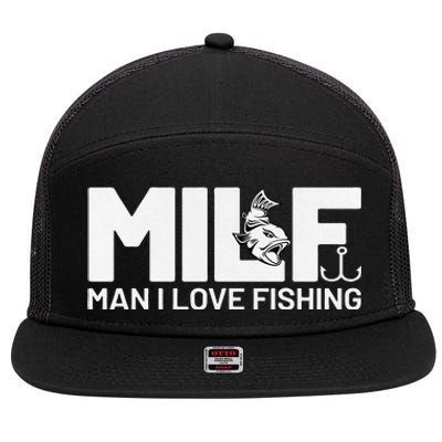 Man I Love Fishing Funny Sayings Milf Fishing 7 Panel Mesh Trucker Snapback Hat