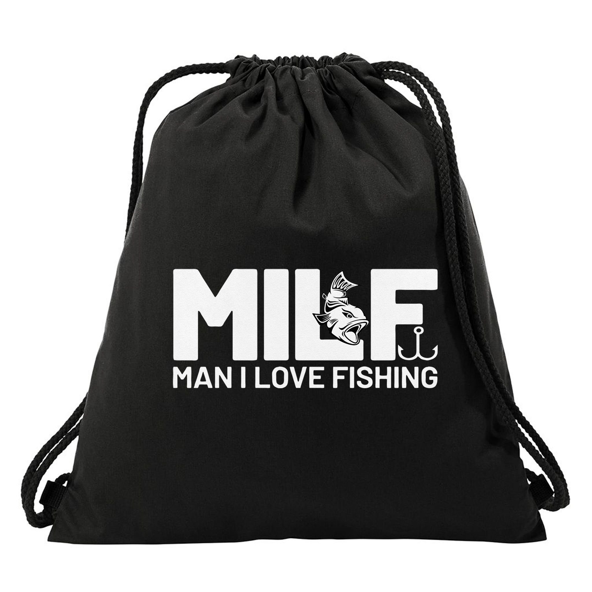 Man I Love Fishing Funny Sayings Milf Fishing Drawstring Bag