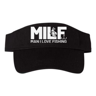 Man I Love Fishing Funny Sayings Milf Fishing Valucap Bio-Washed Visor