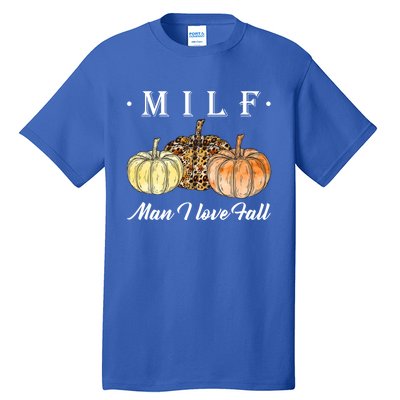 Milf I Love Fall Funny Pumpkin Autumn Lover Cute Gift Tall T-Shirt