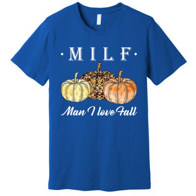 Milf I Love Fall Funny Pumpkin Autumn Lover Cute Gift Premium T-Shirt