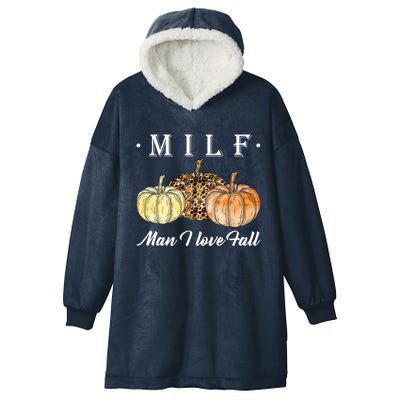 Milf I Love Fall Funny Pumpkin Autumn Lover Cute Gift Hooded Wearable Blanket