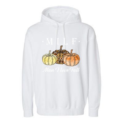 Milf I Love Fall Funny Pumpkin Autumn Lover Cute Gift Garment-Dyed Fleece Hoodie