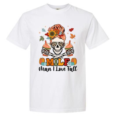 Milf I Love Fall Skeleton Pumpkin Spice Messy Bun Mom Gift Garment-Dyed Heavyweight T-Shirt