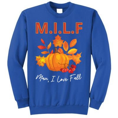 Milf I Love Fall Funny Seasonal Pumpkin Autumn Lover Gift Sweatshirt