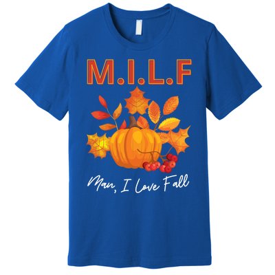 Milf I Love Fall Funny Seasonal Pumpkin Autumn Lover Gift Premium T-Shirt