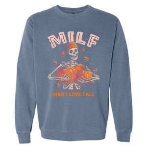 Milf I Love Fall Funny Skeleton Pumpkin Autumn Lover Great Gift Garment-Dyed Sweatshirt