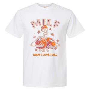 Milf I Love Fall Funny Skeleton Pumpkin Autumn Lover Great Gift Garment-Dyed Heavyweight T-Shirt