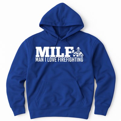 Milf: I Love Firefighting Funny Firefighter Fire Gift Hoodie