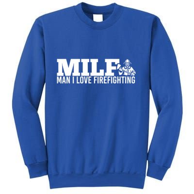 Milf: I Love Firefighting Funny Firefighter Fire Gift Sweatshirt