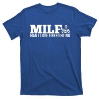 Milf: I Love Firefighting Funny Firefighter Fire Gift T-Shirt