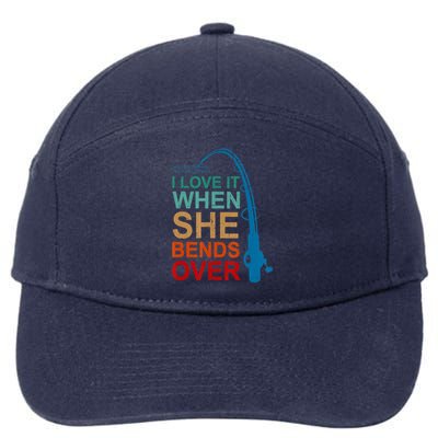 Men I Love It When She Bends Over Funny Fishing 7-Panel Snapback Hat