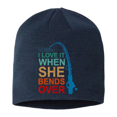 Men I Love It When She Bends Over Funny Fishing Sustainable Beanie