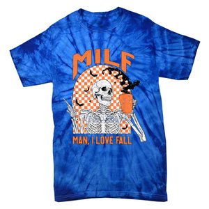 Milf I Love Fall Funny Skeleton Pumpkin Spice Funny Gift Tie-Dye T-Shirt