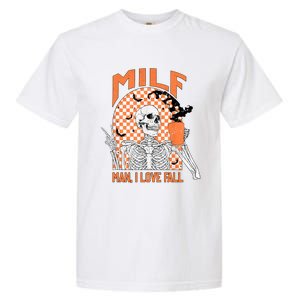 Milf I Love Fall Funny Skeleton Pumpkin Spice Funny Gift Garment-Dyed Heavyweight T-Shirt