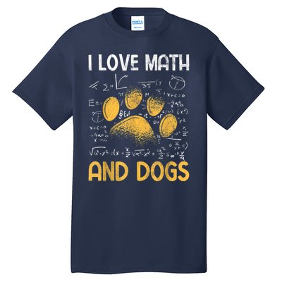 Mathematics I Love Dogs And Math Tall T-Shirt