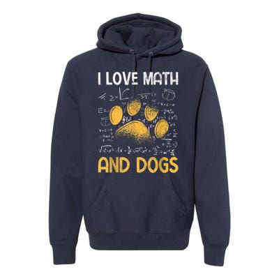 Mathematics I Love Dogs And Math Premium Hoodie