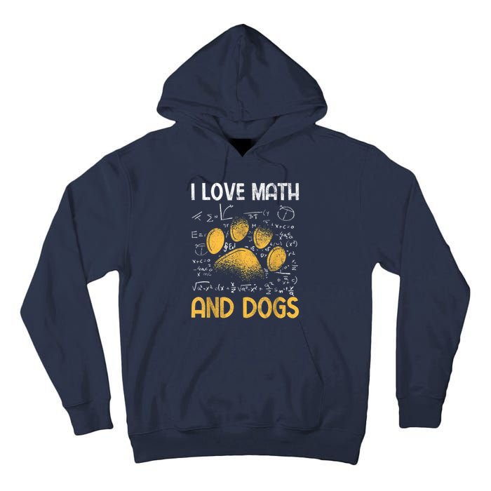 Mathematics I Love Dogs And Math Tall Hoodie