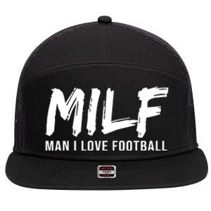 Man I Love Football Funny MILF 7 Panel Mesh Trucker Snapback Hat