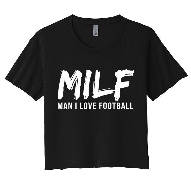 Man I Love Football Funny MILF Crop Top