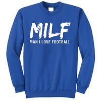 Man I Love Football Funny MILF Sweatshirt