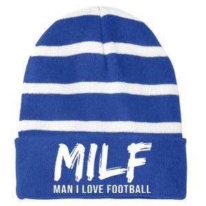 Man I Love Football Funny MILF Striped Beanie with Solid Band