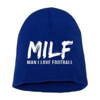 Man I Love Football Funny MILF Short Acrylic Beanie