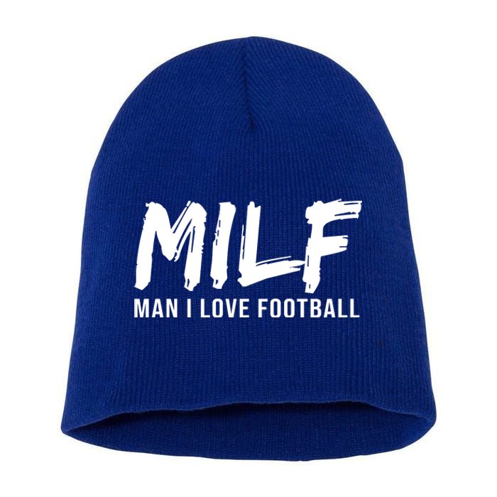 Man I Love Football Funny MILF Short Acrylic Beanie