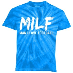 Man I Love Football Funny MILF Kids Tie-Dye T-Shirt