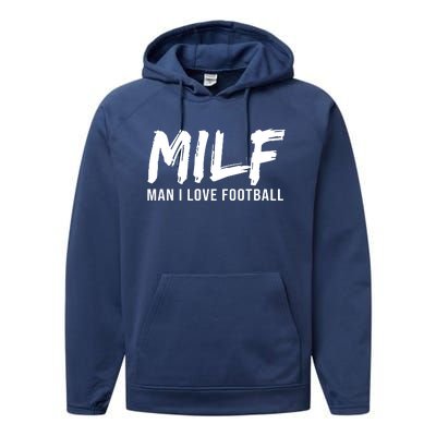 Man I Love Football Funny MILF Performance Fleece Hoodie