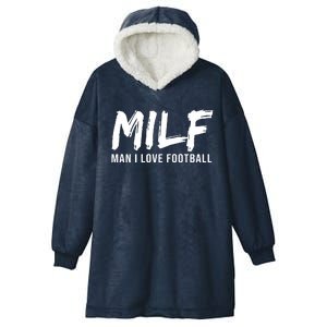 Man I Love Football Funny MILF Hooded Wearable Blanket