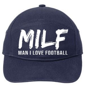 Man I Love Football Funny MILF 7-Panel Snapback Hat