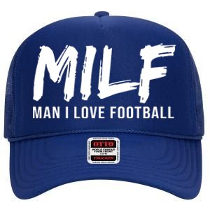 Man I Love Football Funny MILF High Crown Mesh Back Trucker Hat