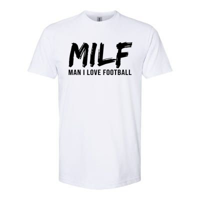 Man I Love Football Funny MILF Softstyle CVC T-Shirt