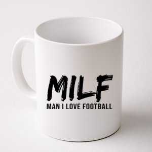 Man I Love Football Funny MILF Coffee Mug