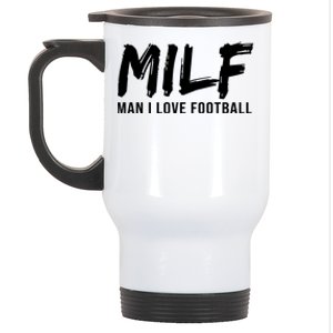 Man I Love Football Funny MILF Stainless Steel Travel Mug