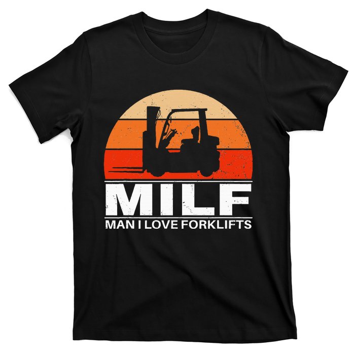 Man I Love Forklifts T-Shirt