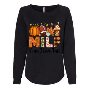 Milf I Love Fall Football Maple Leaf Pumpkin Spice Latte Meaningful Gift Womens California Wash Sweatshirt