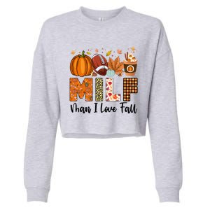 Milf I Love Fall Football Maple Leaf Pumpkin Spice Latte Meaningful Gift Cropped Pullover Crew