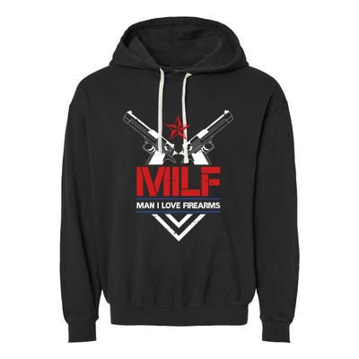 Milf I Love Firearms Gun Owners Patriotic Pro Usa Design Meaningful Gift Garment-Dyed Fleece Hoodie