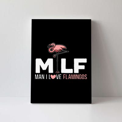 Man I Love Flamingos Bird Lover Summer Flamingo Canvas