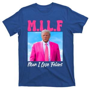 Milf I Love Felon Convicted Felon Trump 2024 Election Cute Gift T-Shirt