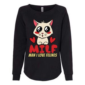 Man I Love Felines Cat Love Cute Kawaii Cartoon Funny Gag Funny Gift Womens California Wash Sweatshirt