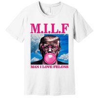 Man I Love Felons Trump Funny Donald Trump Republican Trump 2024 Premium T-Shirt